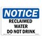 Signmission OSHA Notice, 5" Height, Reclaimed Water Do Not Drink Sign, 7" X 5", Landscape OS-NS-D-57-L-17994 - alternate 1